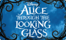[Alice Through The Looking Glass]